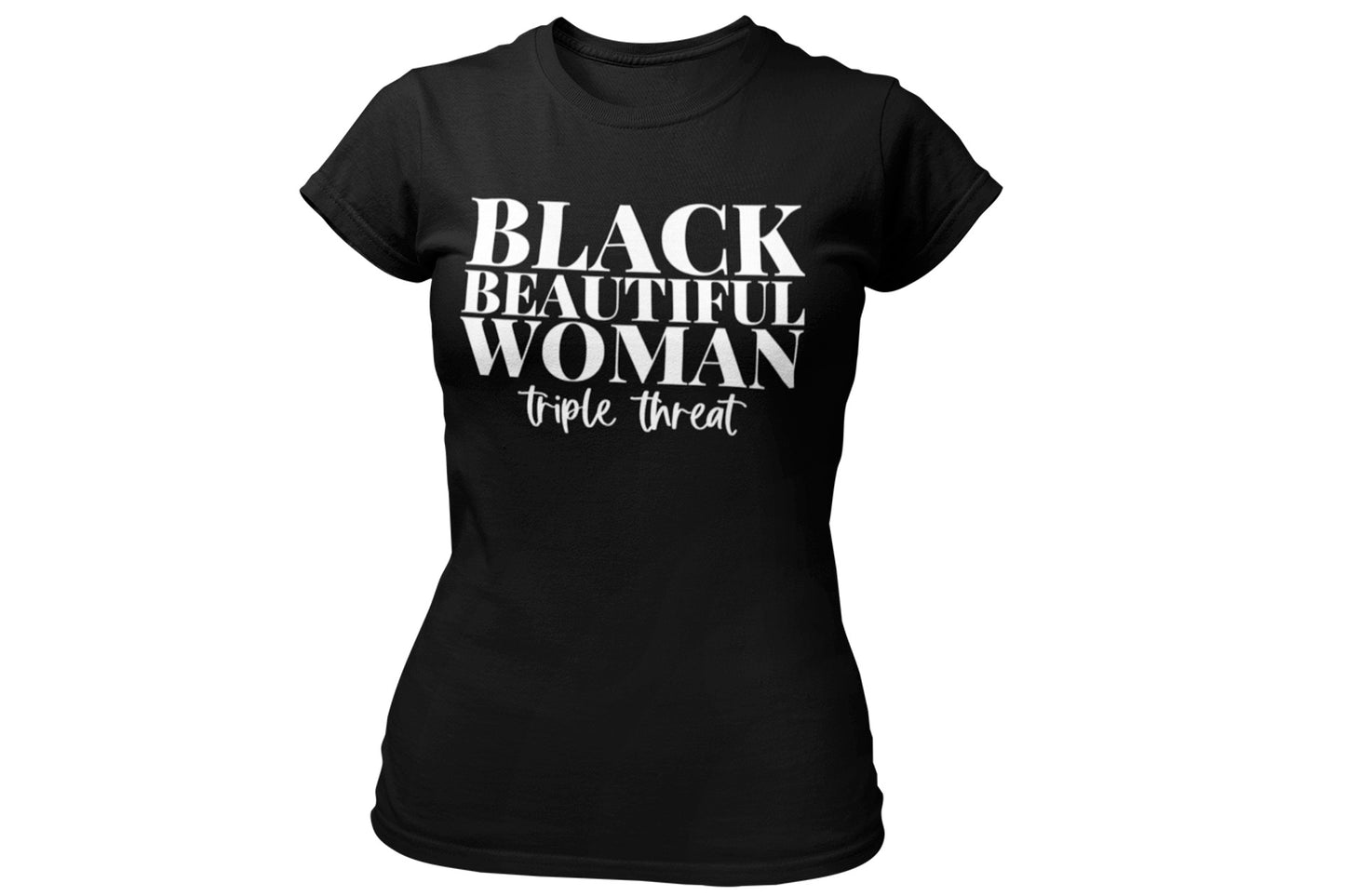 Black, Beautiful, Woman...Triple Threat