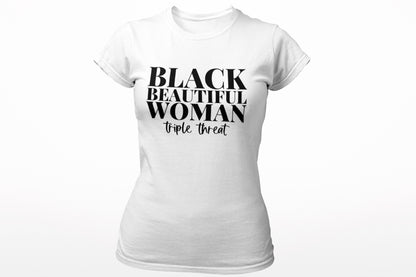 Black, Beautiful, Woman...Triple Threat
