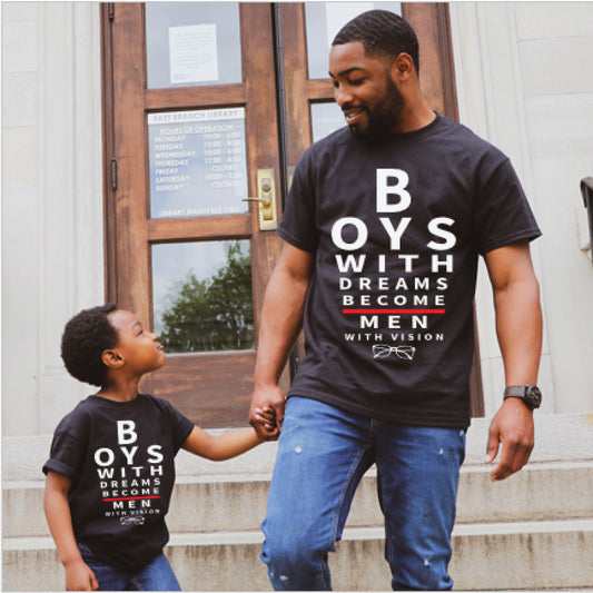 Boys With Dreams Become Men With Vision Tee