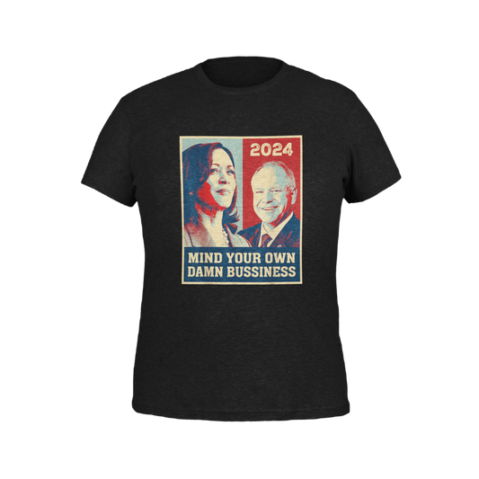 Mind Your Own Damn Business Tee