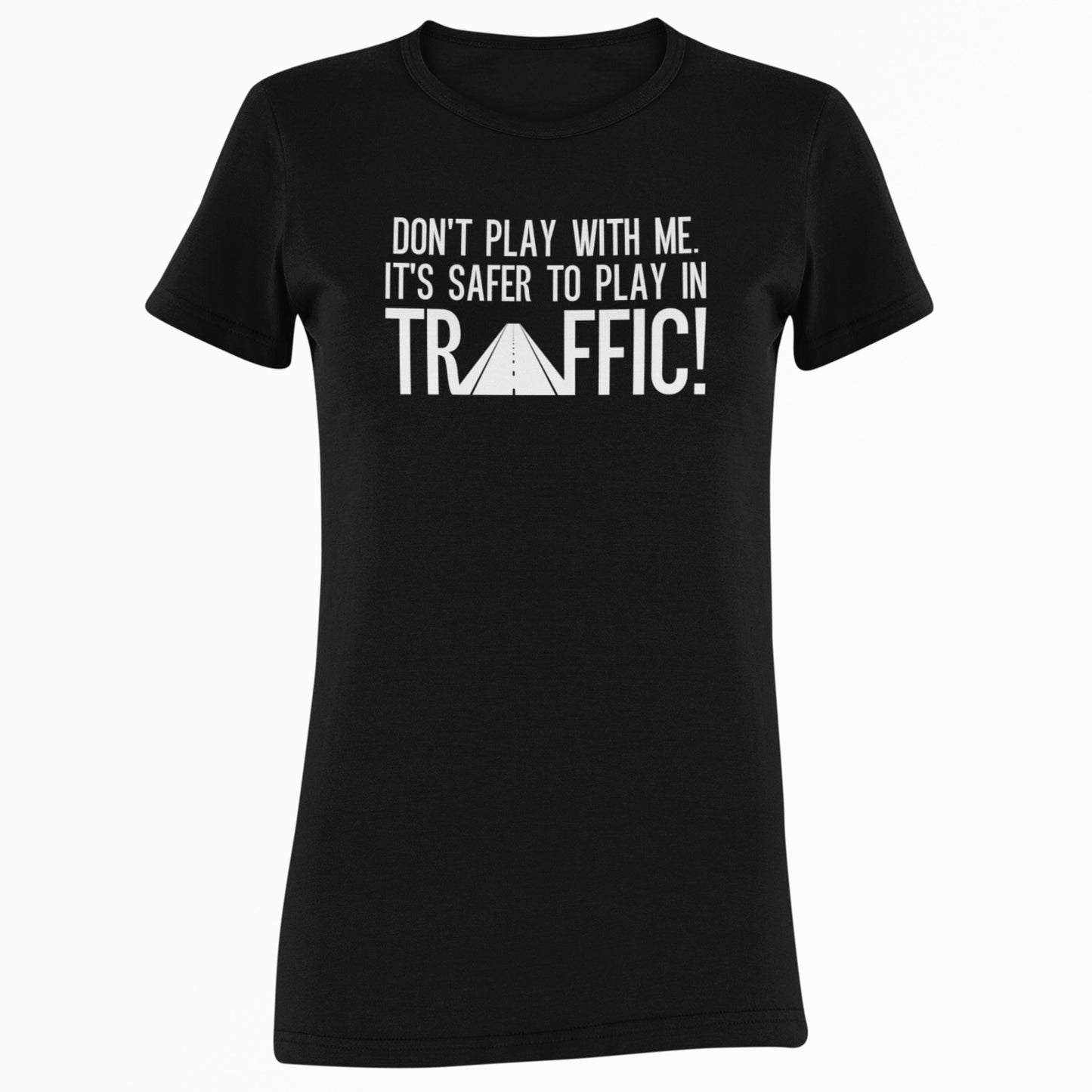 Don't Play With Me Tee
