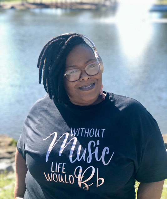 Without Music Life Would Be Flat Tee